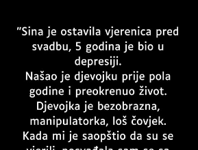 “Sina je ostavila vjerenica pred svadbu”