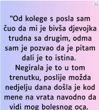 “Od kolege s posla sam čuo da mi je bivša djevojka trudna sa drugim…”