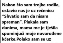 “Nakon što sam rodila trojke ostavio nas je uz rečenicu: “Nisam spreman”….”