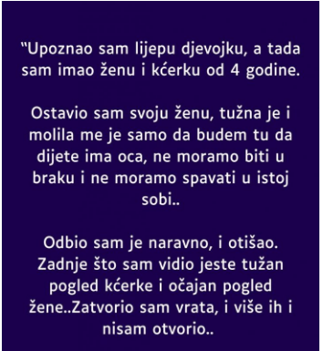 “Upoznao sam lijepu djevojku, a tada sam imao ženu i kćerku od 4 godine”