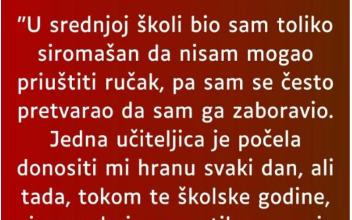 “U srednjoj školi bio sam toliko siromašan…”