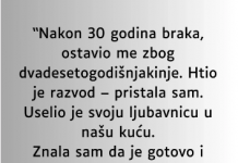“Nakon 30 godina braka, ostavio me zbog dvadesetogodišnjakinje…”