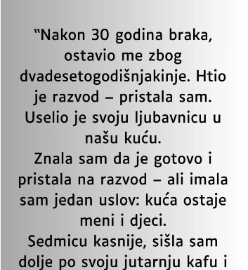 “Nakon 30 godina braka, ostavio me zbog dvadesetogodišnjakinje…”
