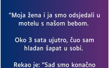 “Moja žena i ja smo odsjedali u motelu s našom bebom…”