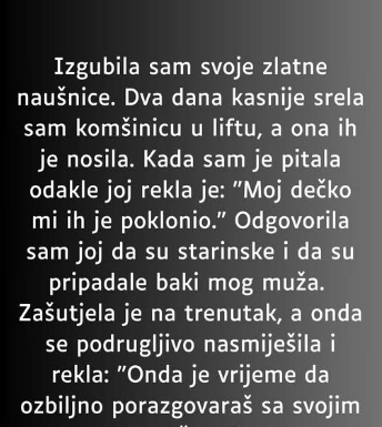 “Izgubila sam svoje zlatne naušnice…”