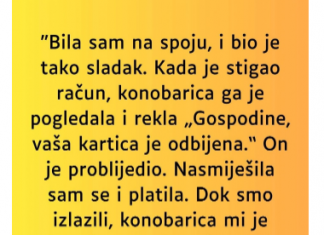 “Bila sam na spoju, i bio je tako sladak…”