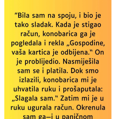 “Bila sam na spoju, i bio je tako sladak…”