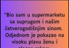 “Bio sam u supermarketu sa suprugom…”