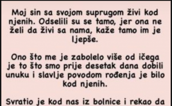 “Moj sin sa svojom suprugom živi kod njenih…”