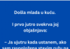 VIC: Došla mlada u kuću