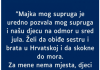 “Majka mog supruga je uredno pozvala mog supruga i našu djecu na odmor…”