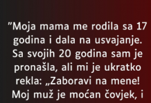 “Moja mama me rodila sa 17 godina…”