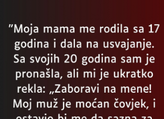 “Moja mama me rodila sa 17 godina…”
