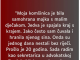 “Moja k0mšinica je bila samohrana majka s malim dječakom…”