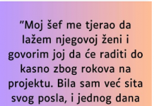 “Sef me tjerao da lazem njegovoj zeni da ostaje duze na poslu, a onda jedan dan sam se slomila…”