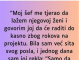“Sef me tjerao da lazem njegovoj zeni da ostaje duze na poslu, a onda jedan dan sam se slomila…”