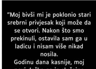 “Moj bivši mi je poklonio stari srebrni privjesak…”