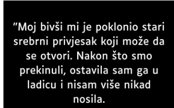 “Moj bivši mi je poklonio stari srebrni privjesak…”