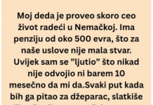 Ceo život sam mislio da je deda škrtica a onda mi je usledio pravi ŠOK!