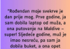 “Rođendan moje svekrve je dan prije mog…”