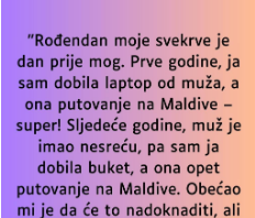 “Rođendan moje svekrve je dan prije mog…”