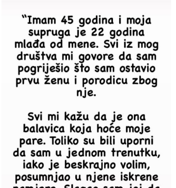 Imam suprugu od 23 godine a ja 45…