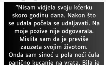 “Nisam vidjela svoju kćerku skoro godinu dana…”