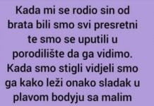 “Kada mi se rodio sin od brata bili smo svi presretni…”