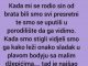 “Kada mi se rodio sin od brata bili smo svi presretni…”