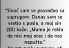 “Sinoć sam se posvađao sa suprugom….”