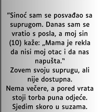 “Sinoć sam se posvađao sa suprugom….”