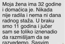 “Moja žena ima 32 godine i domaćica je”