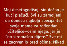 Moj desetogodišnji sin došao je kući plačući…”