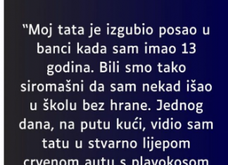 “Moj tata je izgubio posao u banci kada sam imao 13 godina…”