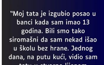 “Moj tata je izgubio posao u banci kada sam imao 13 godina…”