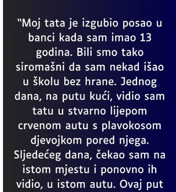 “Moj tata je izgubio posao u banci kada sam imao 13 godina…”