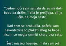 “Jedne noći sam sanjala da su mi dali bebu da držim…”