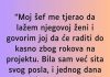 “Moj šef me tjerao da lažem njegovoj ženi…”