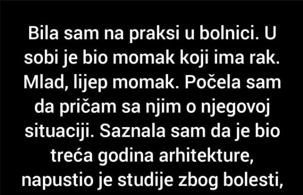 “Dok sam bila u praksi u bolnici, upoznala sam mladog dečka koji me je…”
