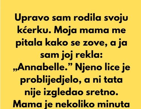 Neću promijeniti ime svoje kćerke, čak ni nakon što sam slučajno izabrala „zabranjeno” ime.