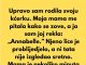Neću promijeniti ime svoje kćerke, čak ni nakon što sam slučajno izabrala „zabranjeno” ime.