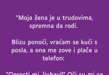“Moja žena je u trudovima…”