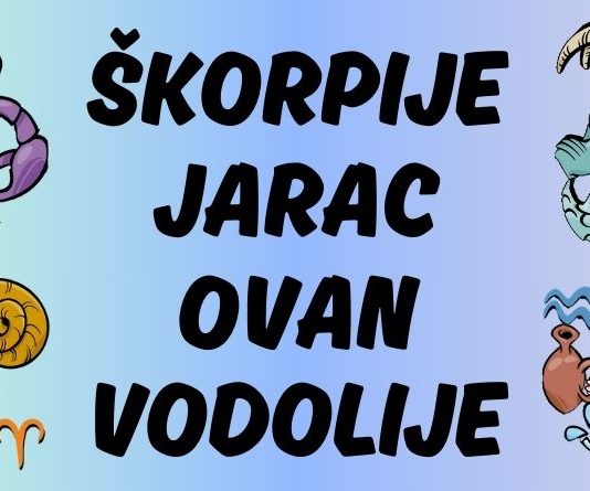 Saznajte nešto vrlo bitno ako ste rođeni u znakovima Škorpije, Jarac, Ovan i Vodolije!