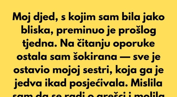 Moja sestra je odbila podijeliti djedovo nasljedstvo sa mnom — ali sudbina je okrenula ploču.