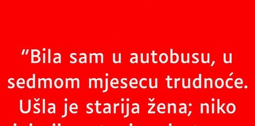“Bila sam u autobusu,…”