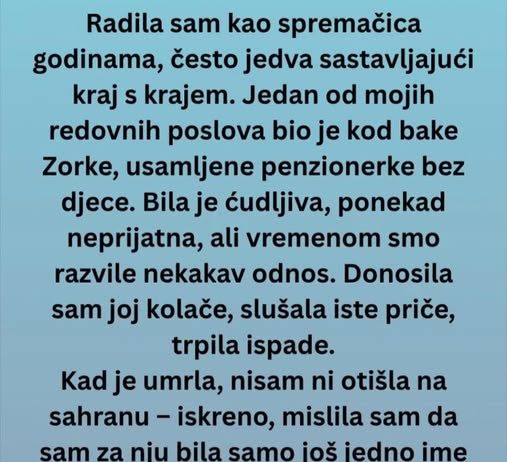 „Godinama sam čistila stan jednoj starijoj ženi – a onda mi je advokat pozvonio na vrata “