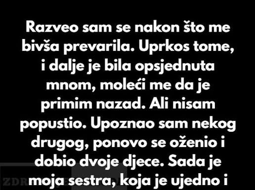 Moja bivša je iznijela besmislen zahtjev, a moja supruga je pristala na to.