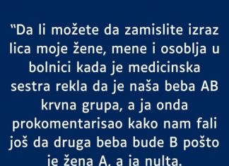 Supruga A krvna grupa a ja nulta- RODILA mi bebu AB- MOJ KOMENTAR je zaletio sestricu u bolnici a i suprugu