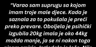 “Varao sam suprugu sa kojom imam troje male djece…”