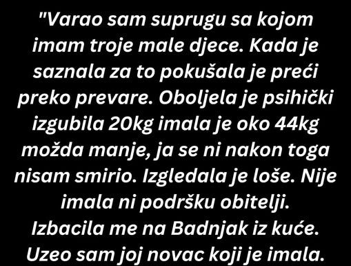 “Varao sam suprugu sa kojom imam troje male djece…”